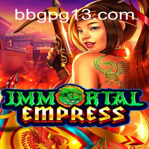 Explore a Fascinante Jornada de 'ImmortalEmpress': O Novo Fenômeno no Universo bbgpg